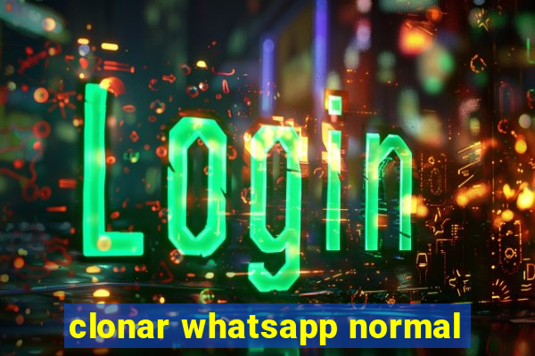 clonar whatsapp normal